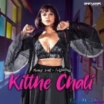 Kitthe Challi - Manasi Scott, Luv O Trigger